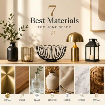7 Best Materials for Home Decor